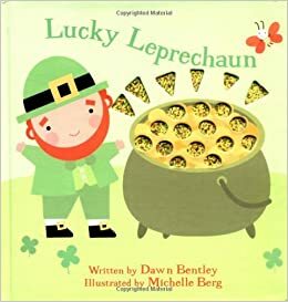 Lucky Leprechaun by Michelle Berg, Dawn Bentley