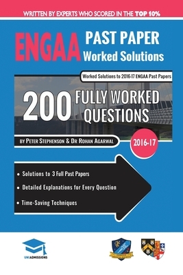 ENGAA Past Paper Worked Solutions: Detailed Step-By-Step Explanations for over 200 Questions, Includes all Past Papers, Engineering Admissions Assessm by Uniadmissions, Rohan Agarwal, Peter Stephenson