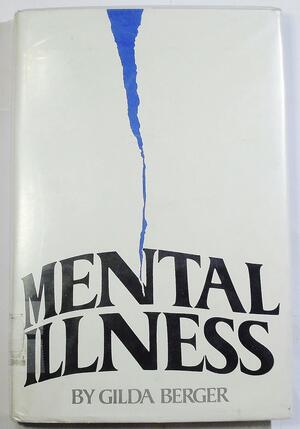 Mental Illness by Gilda Berger