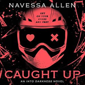 Caught Up by Navessa Allen