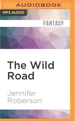 The Wild Road by Jennifer Roberson