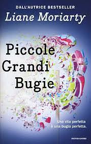 Piccole grandi bugie  by Liane Moriarty