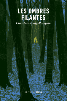 Les Ombres filantes by Christian Guay-Poliquin