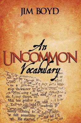 An Uncommon Vocabulary by Jim Boyd