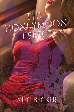 The Honeymoon Effect by Meg Becker