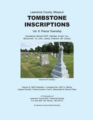 Lawrence County Missouri Tombstones Vol. 8 by Fred G. Mieswinkel, Virginia Schmidt, Thelma Kuhnert