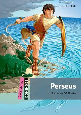 Dominoes: Quick Starter: Perseus by Bill Bowler