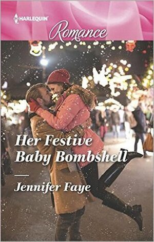 Her Festive Baby Bombshell by Jennifer Faye