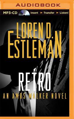 Retro: An Amos Walker Novel by Loren D. Estleman