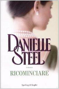 Ricominciare by Danielle Steel