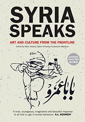 Syria Speaks by Zaher Omareen, Nawara Mahfoud, Malu Halasa