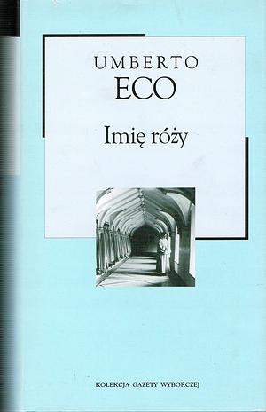 Imię róży  by Umberto Eco