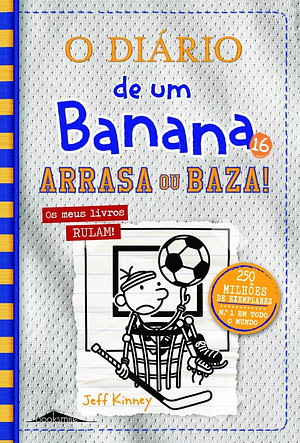 Arrasa ou Baza! by Jeff Kinney