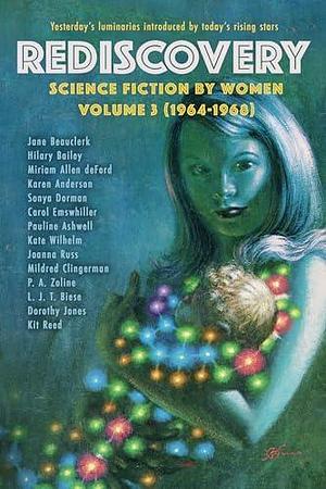 Rediscovery, Volume 3: Science Fiction by Women by Gideon Marcus, Gideon Marcus