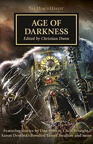 Age of Darkness by Christian Z. Dunn, Christian Z. Dunn, James Swallow, Graham McNeill