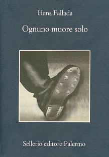 Ognuno muore solo  by Hans Fallada