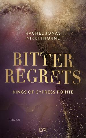 Bitter Regrets by Rachel Jonas, Nikki Thorne