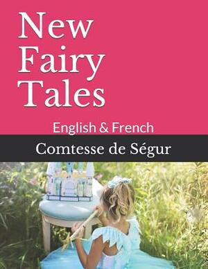 New Fairy Tales: English & French by de S.