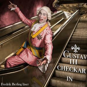 Gustav III checkar in by Christian Holmqvist