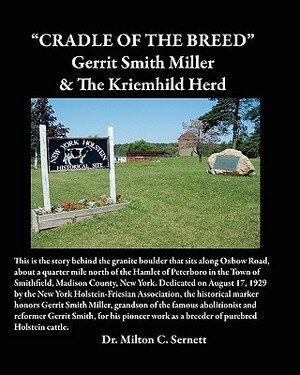 Cradle of the Breed: Gerrit Smith Miller & The Kriemhild Herd by Milton C. Sernett