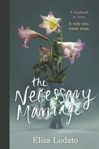 The Necessary Marriage by Elisa Lodato
