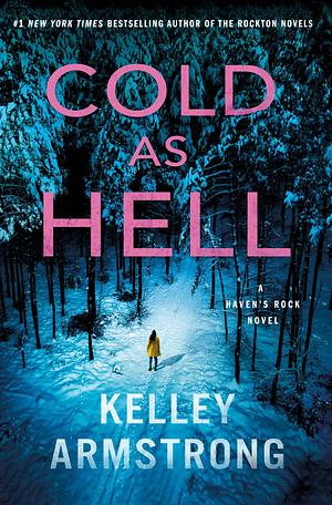 Cold as Hell by Kelley Armstrong