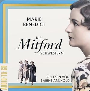 Die Mitford Schwestern  by Marie Benedict