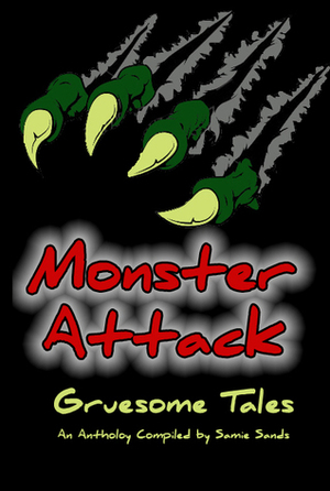 Monster Attack by Kody Dibble, Rob Tozer, Anthony Modungwo, Alex Winck, Lila L. Pinord, Josh Walker, Kevin S. Hall, Anthony V. Pugliese, Sharon L. Higa, Matthew J. Hamblin, Mathias Jansson, Matt Mesnard, Dana Wright, Samie Sands, Stefan Vucak, Victoria Pagac, Andy Lockwood, John M. Wills, Michael Shaw, Randy Attwood, Shakeem Winn, Kyle Flak, Vered Ehsani, Preston Peet, Arnaldo Lopez Jr., Debbie Johnson, Cecilia H. Doldan