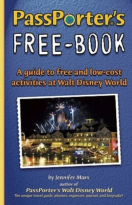 PassPorter's Free-Book for Walt Disney World by Jennifer Marx