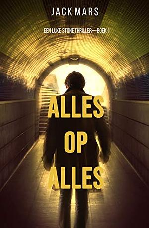 Alles op alles by Jack Mars