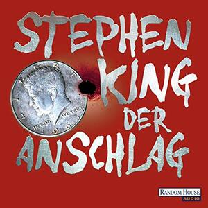 Der Anschlag by Stephen King