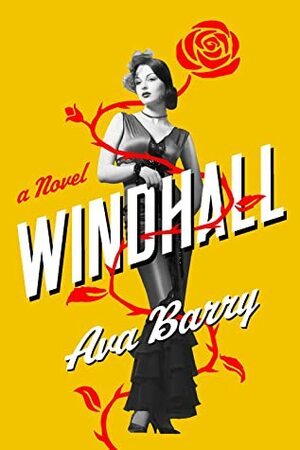 Windhall : A Novel by Ava Barry