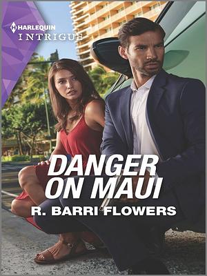 Danger on Maui by R. Barri Flowers