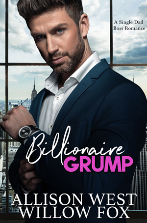 Billionaire Grump by Willow Fox, Allison West