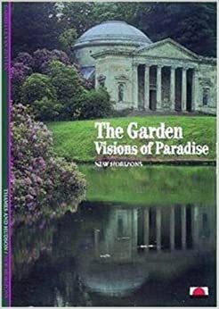 The Garden: Visions Of Paradise by Gabrielle Van Zuylen