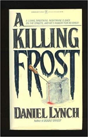 A Killing Frost by Daniel Lynch
