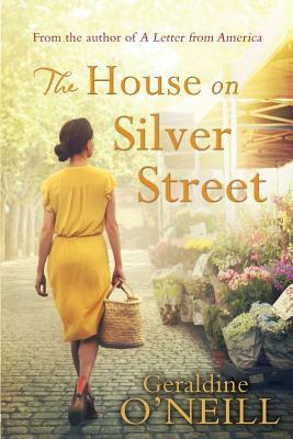 The House on Silver Street by Geraldine O'Neill