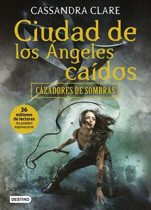 Ciudad de los ángeles caídos by Cassandra Clare