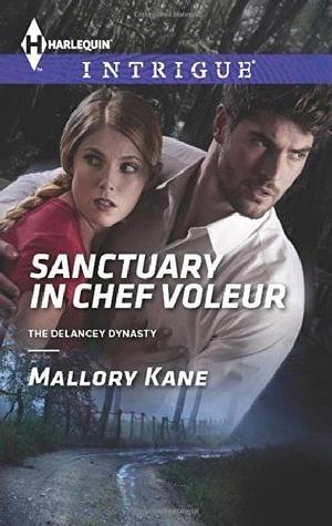 Sanctuary in Chef Voleur by Mallory Kane