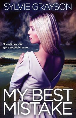My Best Mistake: Jordie let her get away the first time. He's determined it won't happen again. by Sylvie Grayson