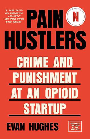 Pain Hustlers: Now a major Netflix film by Evan Hughes