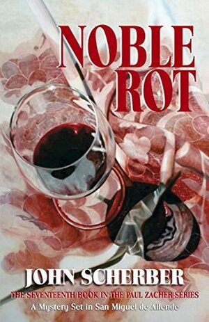 Noble Rot by John Scherber