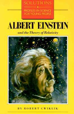 Albert Einstein and the Theory of Relativity by T. Lewis, Robert Cwiklik