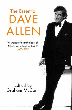 The Essential Dave Allen by Graham McCann