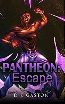 Pantheon: Escape by D.K. Gaston