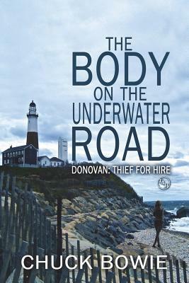 The Body on the Underwater Road: Donovan: Thief for Hire by Chuck Bowie