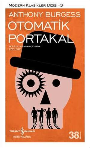 Otomatik Portakal by Anthony Burgess