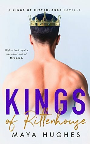 Kings of Rittenhouse - A Shameless King Prequel by Maya Hughes