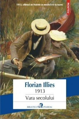 1913. Vara secolului by Vasile V. Poenaru, Florian Illies