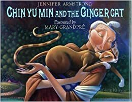 Chin Yu Min and the Ginger Cat by Jennifer Armstrong